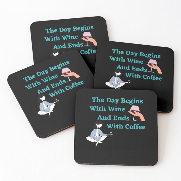 Item preview, The Day Begins with Wine and Ends with Coffee designed and sold by Peter Stawicki.