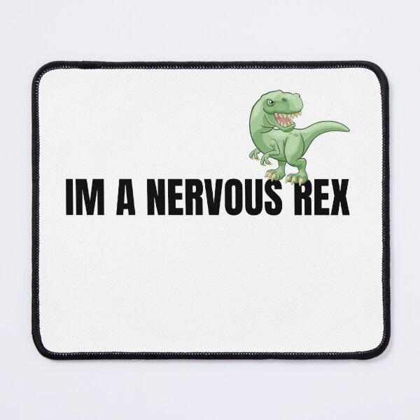 Item preview,   I'm A Nervous Rex, Funny T-Rex Pun. designed and sold by GulQari.