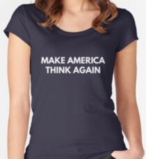 Make America Think Again Women's Fitted Scoop T-Shirt