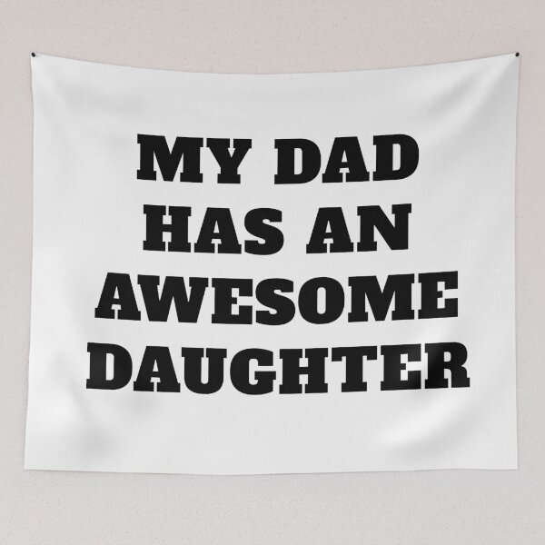 Item preview, My Dad Has an Awesome Daughter designed and sold by ThePurpleFrog.