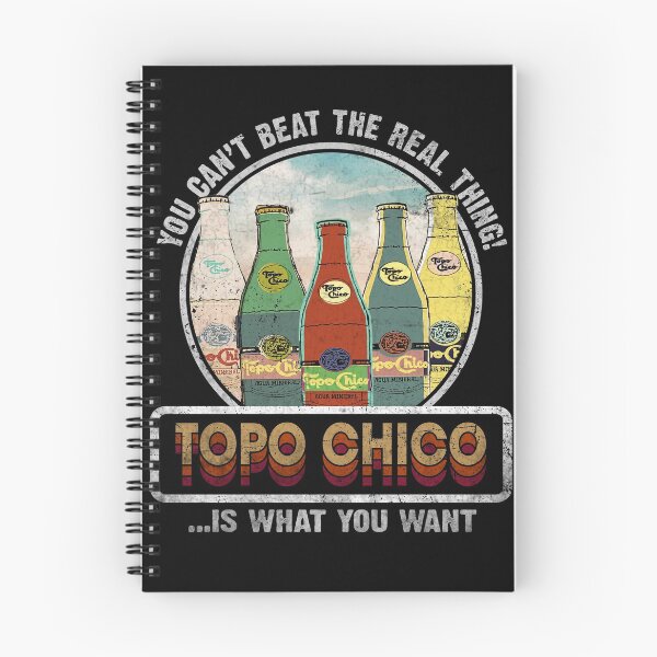 Item preview, You Can't Beat The Real Thing! Topo Chico Is What You Want designed and sold by Liloclosh.