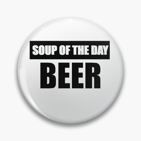 Item preview, Soup of the Day Beer designed and sold by Peter Stawicki.