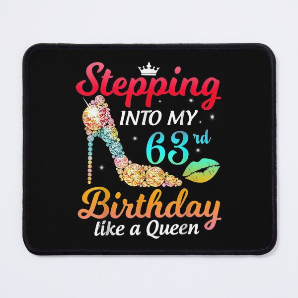 Item preview,  Stepping Into My 63rd Birthday Like Queen Bday Women designed and sold by sandyq55.