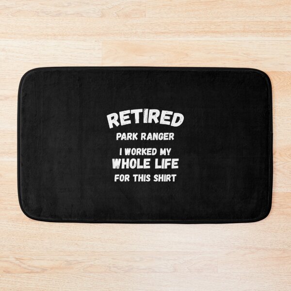 Item preview,  Park Ranger Worked My Whole Life For designed and sold by bonytmrz.