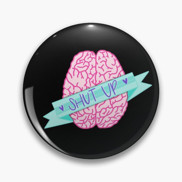 Item preview, Shut Up Brain designed and sold by kathrynchill.