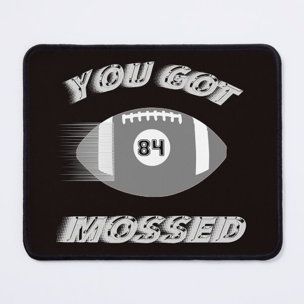 Item preview, YOU GOT MOSSED Football Sports designed and sold by jmed70.