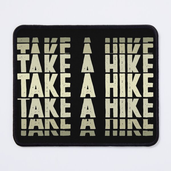 Item preview, Take a Hike designed and sold by ChrisMichaelis.
