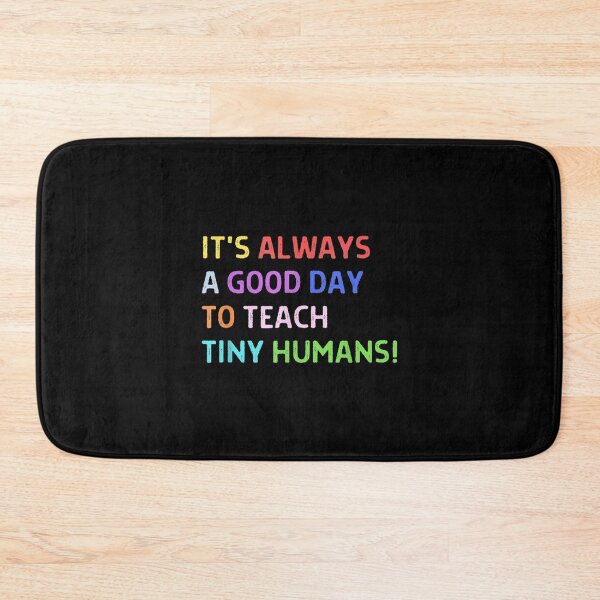 Item preview,  Good Day Teach Tiny Humans Cute Elementary Teacher designed and sold by sandyq55.