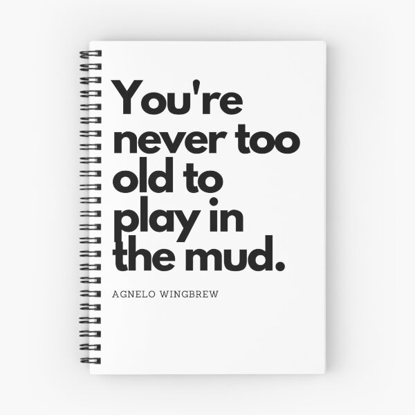 Item preview, You're never too old to Play in The Mud designed and sold by Odunsy.