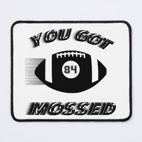 Item preview, YOU GOT MOSSED Sports Football designed and sold by jmed70.