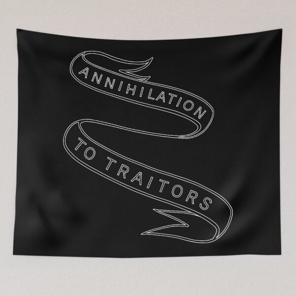 Item preview, annihilation to traitors designed and sold by legalizeyay.