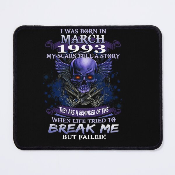 Item preview,  1993 I Was Born In March My Scars Tell a Story When Life Tried To Break Me But Failed designed and sold by PatrickRda.