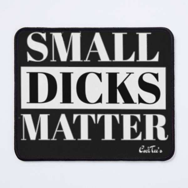 Item preview, Small Dicks Matter designed and sold by CockTees.