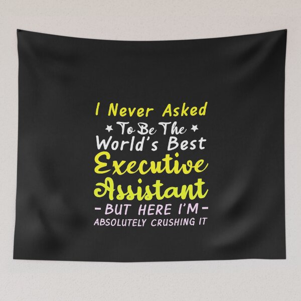Item preview, I Never Asked To Be The World's Best Executive Assistant - Funny Executive Assistant Gift designed and sold by vergineeyou.