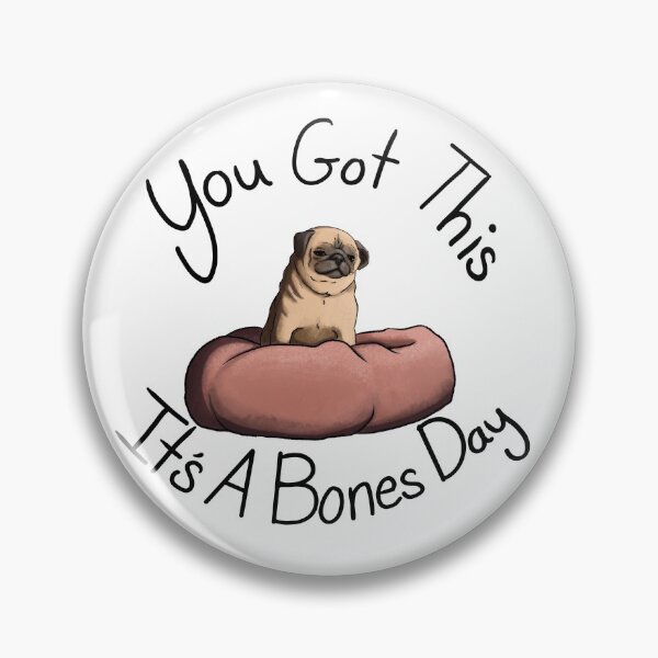 Item preview, You Got This It's A Bones Day designed and sold by TheInkAlchemyst.