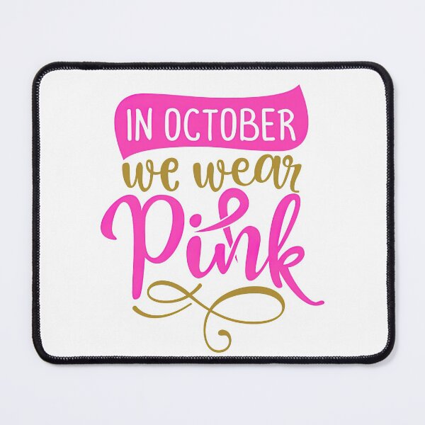 Item preview, In October we Wear Pink, October, Pink, Pink Day designed and sold by graphic-genie.