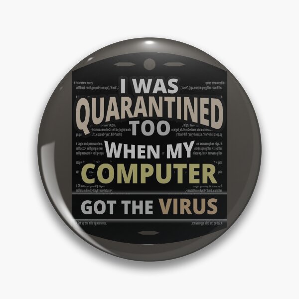 Item preview, I Was Quarantined Too, When my computer had a virus - TECH JOKES by TATZKI designed and sold by Tatzki-Design.