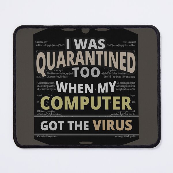 Item preview, I Was Quarantined Too, When my computer had a virus - TECH JOKES by TATZKI designed and sold by Tatzki-Design.