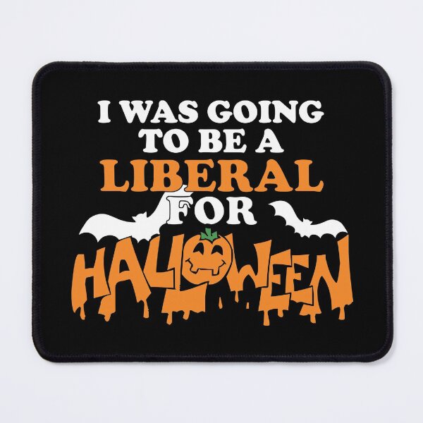 Item preview, I was going to be a Liberal for Halloween designed and sold by notasimp.