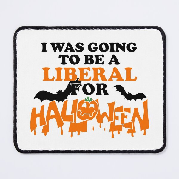 Item preview, I was going to be a Liberal for Halloween designed and sold by notasimp.