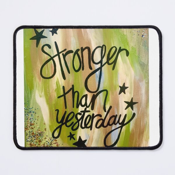 Item preview, Stronger than Yesterday designed and sold by PosPaintz.
