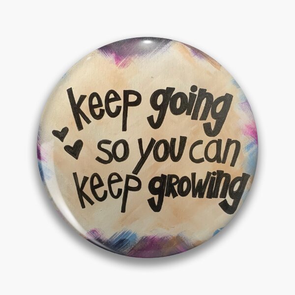 Item preview, Keep Going so you can Keep Growing designed and sold by PosPaintz.
