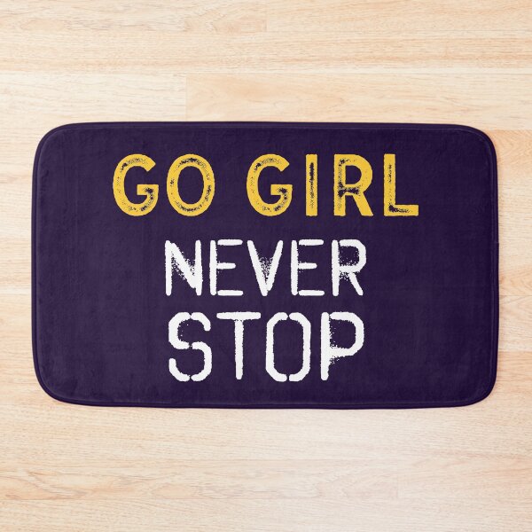 Item preview, Motivational Slogan " Go Girl Never Stop " For Ladies designed and sold by motivationaltee.