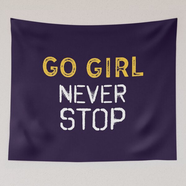 Item preview, Motivational Slogan " Go Girl Never Stop " For Ladies designed and sold by motivationaltee.