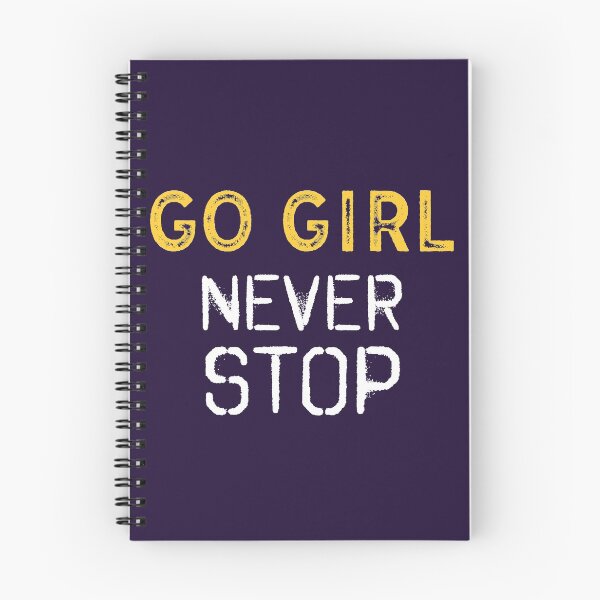 Item preview, Motivational Slogan " Go Girl Never Stop " For Ladies designed and sold by motivationaltee.