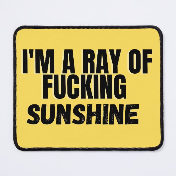 Item preview, Copy of I'am a ray of f*cking sunshine designed and sold by gani-75.