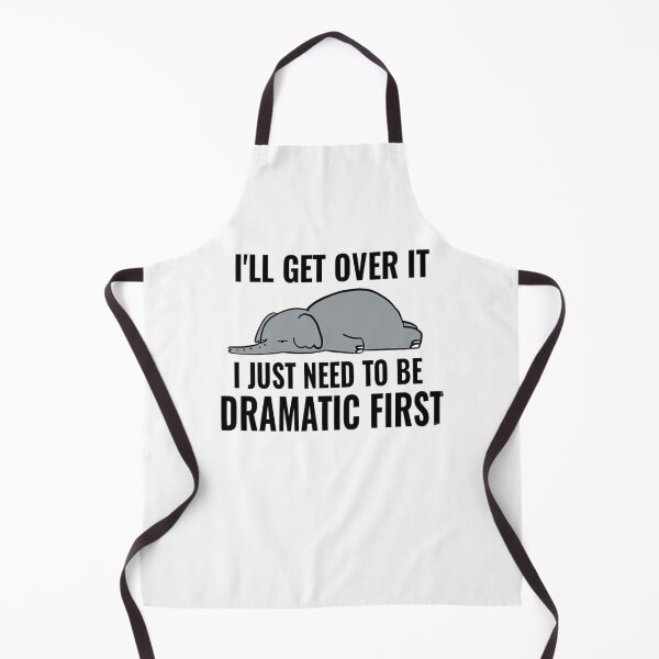 Item preview, Ill get over it I just need to be dramatic first designed and sold by rizalarditama.