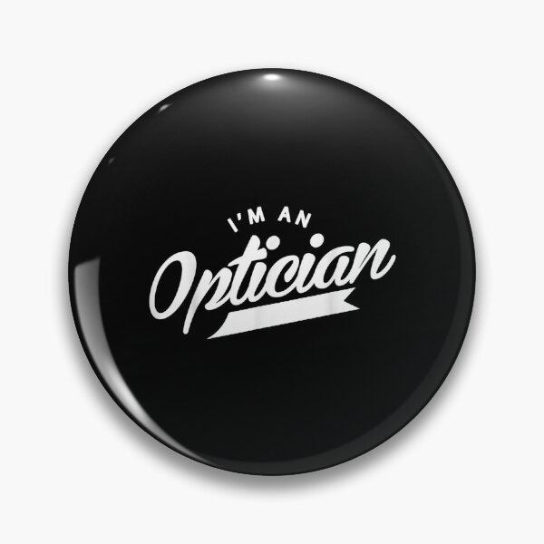 Item preview,  Im Optician Job Optics Optometrist Opticians designed and sold by olivee79.