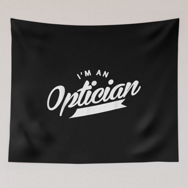 Item preview,  Im Optician Job Optics Optometrist Opticians designed and sold by olivee79.
