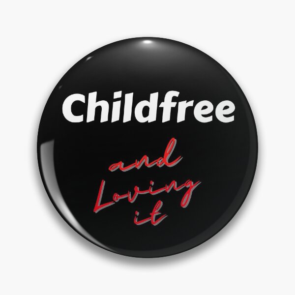 Item preview, Childfree and Loving it! designed and sold by MaxMorgan2021.