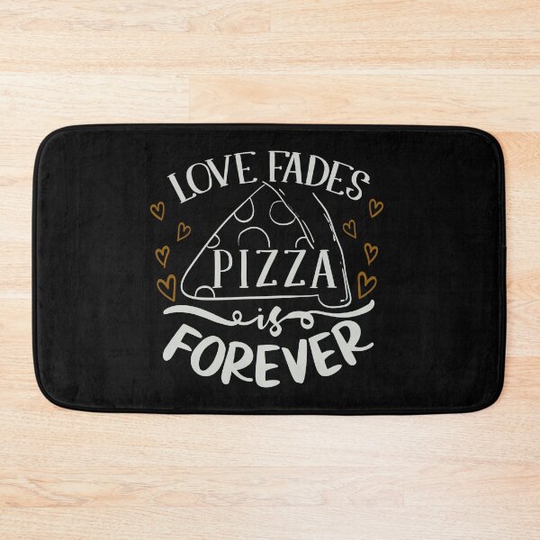 Item preview, Love Fades Pizza Is Forever designed and sold by FOX1999-Design.