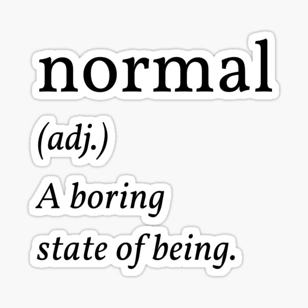 normal-funny-definition-sticker-for-sale-by-pbxd-redbubble