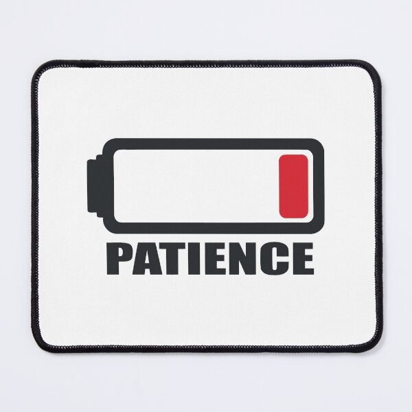 Item preview, Patience - Low Battery designed and sold by themortal11.