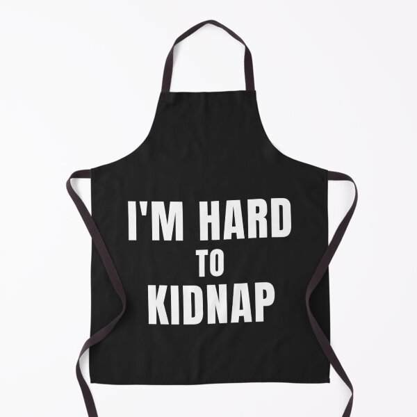 Item preview, I'm Hard To Kidnap designed and sold by MohitJain1109.