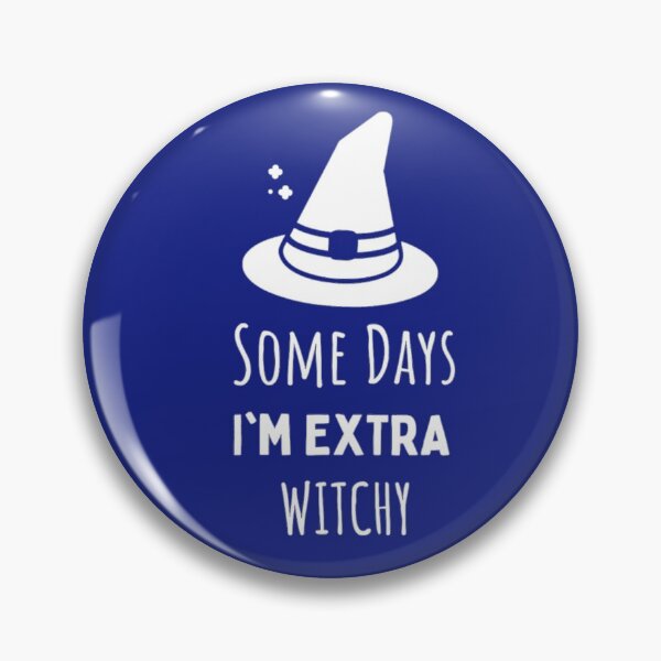Item preview, Some Days I'm Extra Witchy Halloween designed and sold by prsagar01.