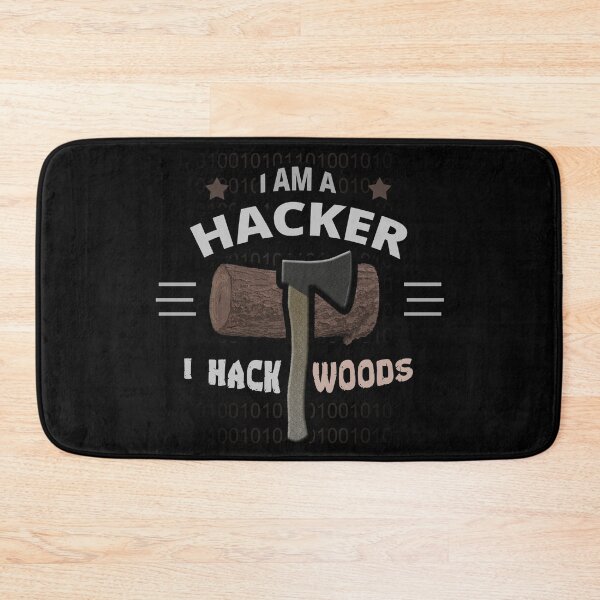 Item preview, I Am a Hacker, I Hack Lots of Woods - Hacker designed and sold by Tatzki-Design.