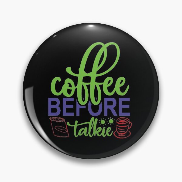 Item preview, Coffee before talkie designed and sold by ZDreamers.