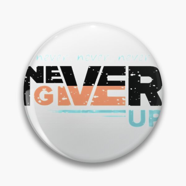 Item preview, Never Give Up Motivational Saying Quote - Motivational designed and sold by AR Studios.