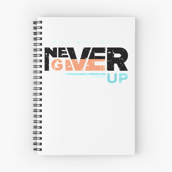Item preview, Never Give Up Motivational Saying Quote - Motivational designed and sold by AR Studios.