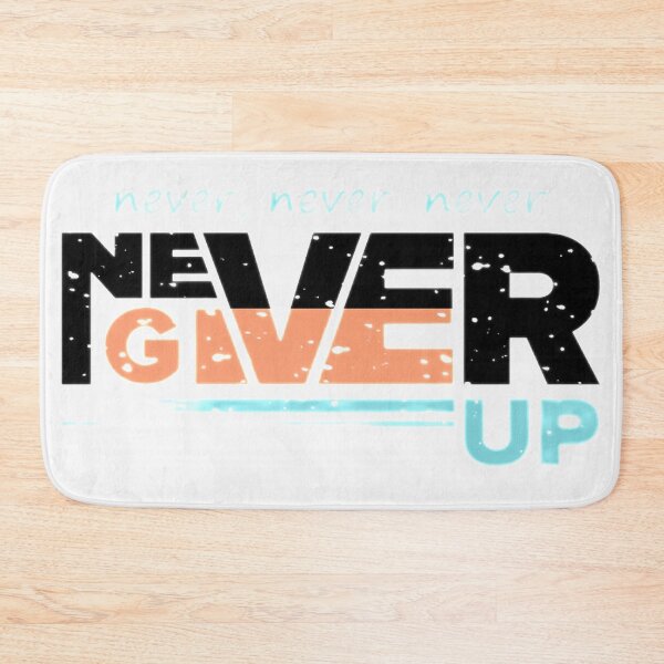 Item preview, Never Give Up Motivational Saying Quote - Motivational designed and sold by AR Studios.