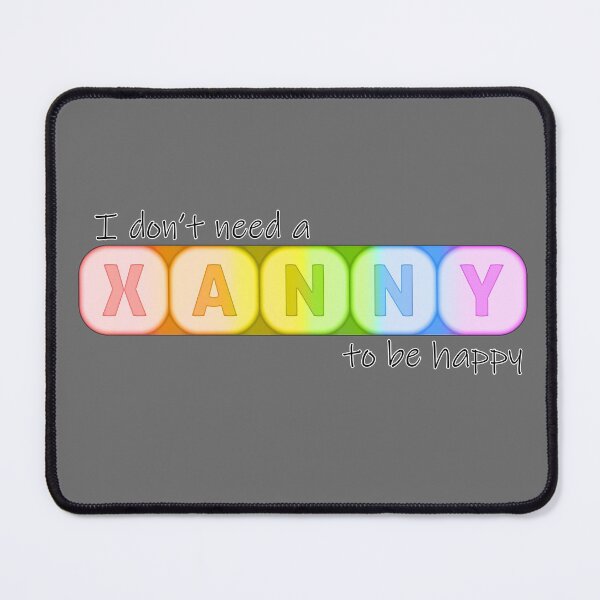 Item preview, I Don't Need A Xanny To Be Happy designed and sold by CreepyKards.