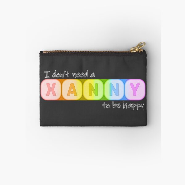 Item preview, I Don't Need A Xanny To Be Happy designed and sold by CreepyKards.