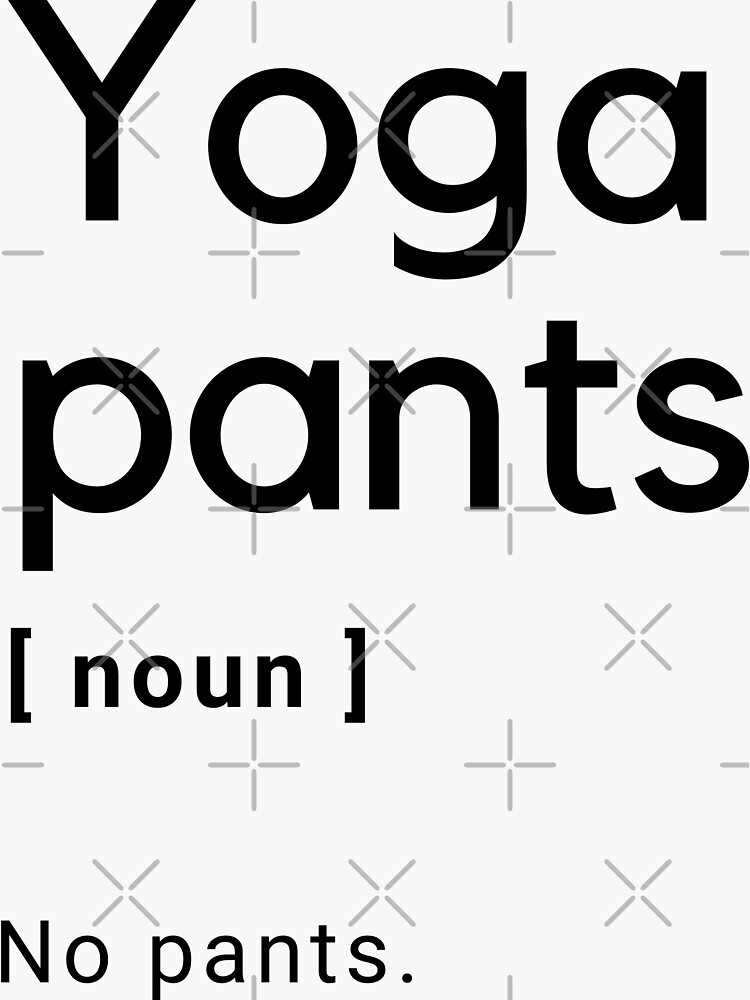 "Yoga Pants Definition" Sticker for Sale by AmineCreation Redbubble
