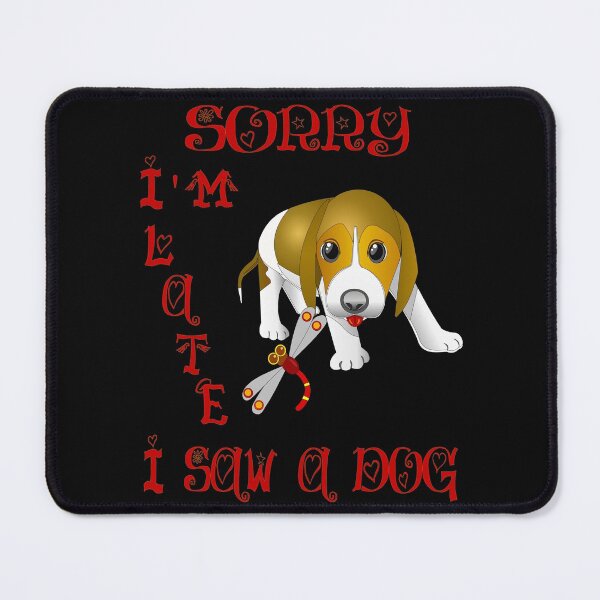 Item preview, Sorry, I'm late, i saw a dog designed and sold by diaza.