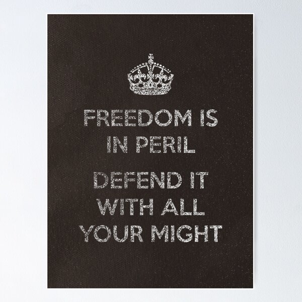 Item preview, Freedom Is In Peril, Defend It With All Your Might (Textured Version) designed and sold by shedside.
