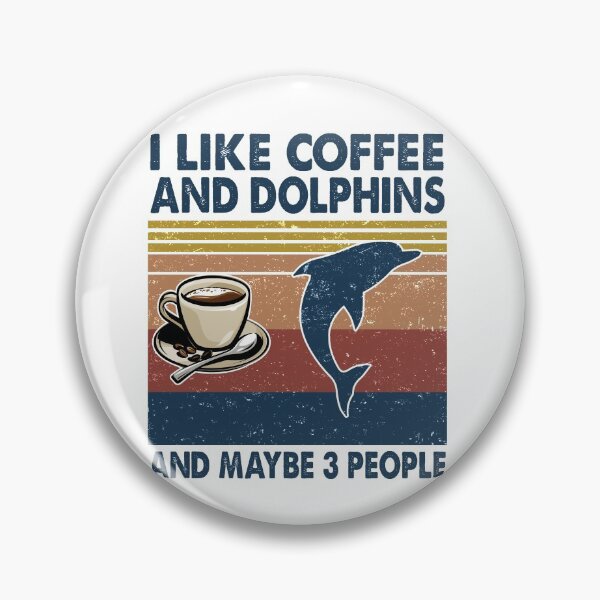 Item preview, I like coffee and Dolphins and maybe 3 people designed and sold by luytkaka.